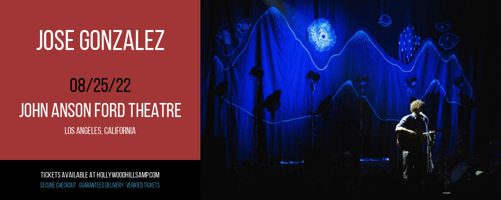 Jose Gonzalez at John Anson Ford Theatre tickets Jose Gonzalez at John Anson Ford Theatre