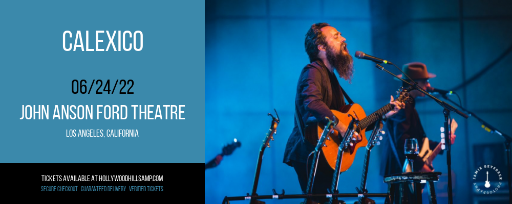 Calexico at John Anson Ford Theatre tickets Calexico at John Anson Ford Theatre