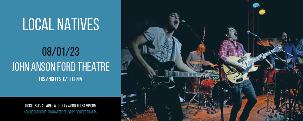 Local Natives at John Anson Ford Theatre tickets Local Natives at John Anson Ford Theatre