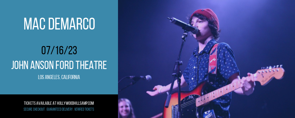 Mac DeMarco at John Anson Ford Theatre tickets Mac DeMarco at John Anson Ford Theatre