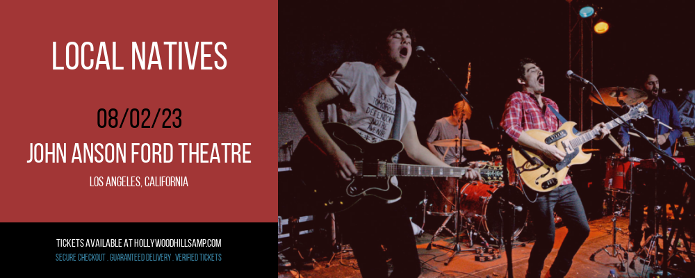 Local Natives at John Anson Ford Theatre tickets Local Natives at John Anson Ford Theatre