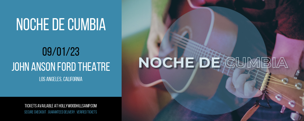 Noche de Cumbia at John Anson Ford Theatre tickets Noche de Cumbia at John Anson Ford Theatre