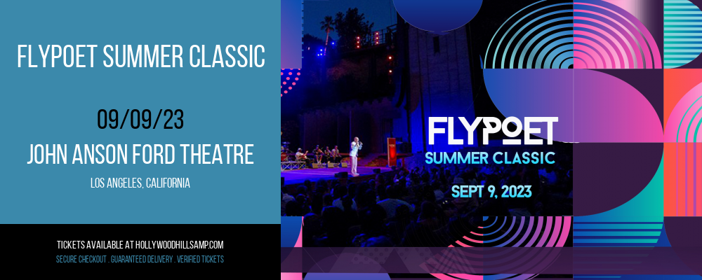 Flypoet Summer Classic at John Anson Ford Theatre