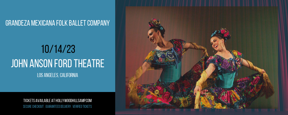 Grandeza Mexicana Folk Ballet Company at John Anson Ford Theatre